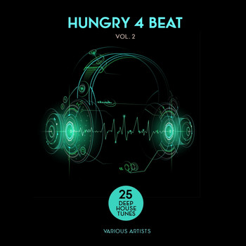 Various Artists - Hungry 4 Beat, Vol. 2 (25 Deep House Tunes)