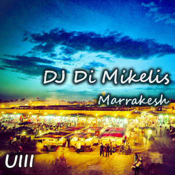 DJ Di Mikelis - Marrakesh