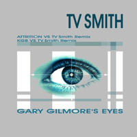 TV Smith - Gary Gilmore's Eyes