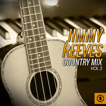 Jimmy Reeves - Country Mix, Vol. 3