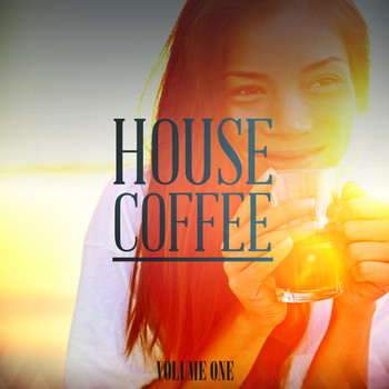 Various Artists - House Coffee, Vol. 1 (Selection Of Awesome Daystarters)