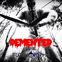 Flowlosopha - Demented