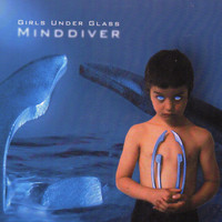 Girls Under Glass - Minddiver