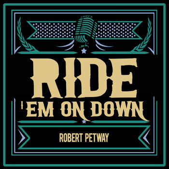 Robert Petway - Ride 'Em on Down