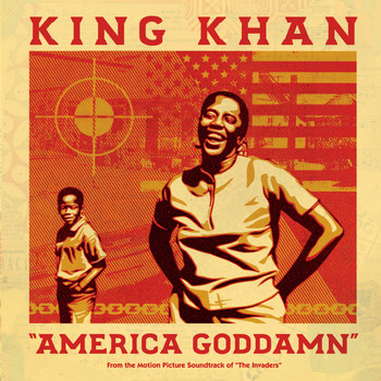 King Khan - America Goddamn