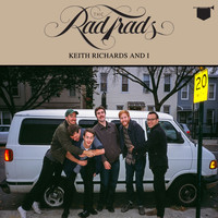 The Rad Trads - Keith Richards & I - Single