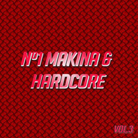 Various Artists - Nº1 Makina & Hardcore Vol. 3