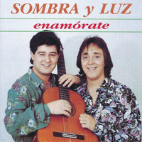 Sombra Y Luz - Enamórate