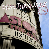 Less Than Jake - Live from Astoria