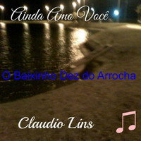 Claudio Lins - Ainda Amo Você