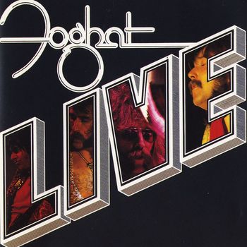 Foghat - Foghat Live