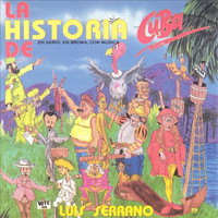 Luis Serrano - La Historia de Cuba