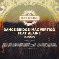 Dance Bridge, Max Vertigo - Runnin (feat. Alaine)