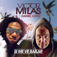 Victor Milas - Si Me Ve Bailar (Kornell Remix)