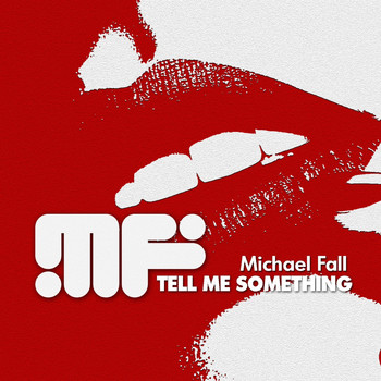 Michael Fall - Tell Me Something