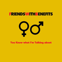 Friends with Benefits - You Know What I'm Talking About