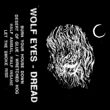 Wolf Eyes - Dread