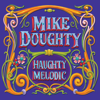 Mike Doughty - Haughty Melodic (Deluxe Remaster)