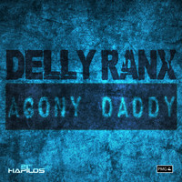 Delly Ranx - Agony Daddy - Single