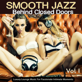 Various Artists - Smooth Jazz Behind Closed Doors, Vol.1