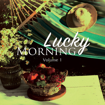 Various Artists - Lucky Morning, Vol. 1 (Sunny & Easy Relax Tunes)
