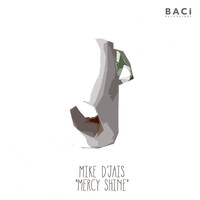 Mike D' Jais - Mercy Shine