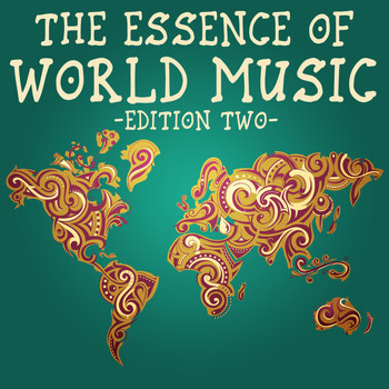 Various Artists - The Essence of World Music, Edition Two (The Finest Selection of Songs from Around the World)