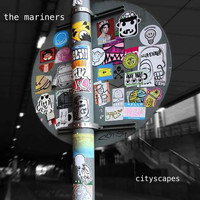 The Mariners - Cityscapes