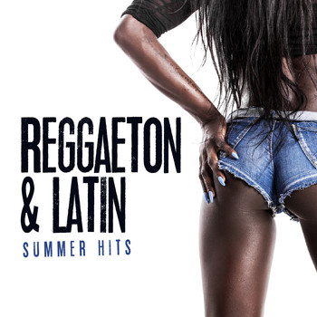 Various Artists - Reggaeton & Latin Summer Hits