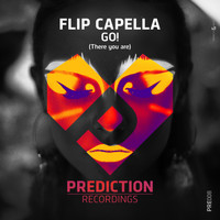 Flip Capella - Go! (There You Are)