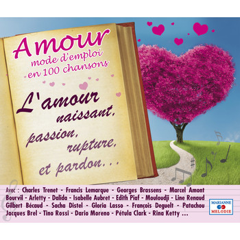 Various Artists - Amour: Mode d'emploi en 100 chansons (L'amour naissant, passion, rupture, et pardon...)