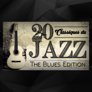 Various Artists - 20 Classiques du Jazz : The Blues Edition
