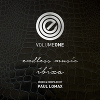Paul Lomax - Endless Music Ibiza (Compiled by Paul Lomax)