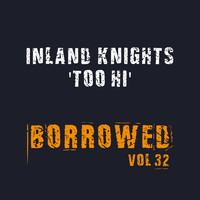 Inland Knights - Too Hi