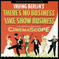 Irving Berlin - There's No Business Like Show Business (Original Motion Picture Soundtrack)