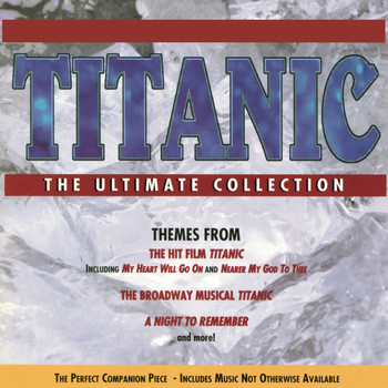Various Artists - Titanic: The Ultimate Collection