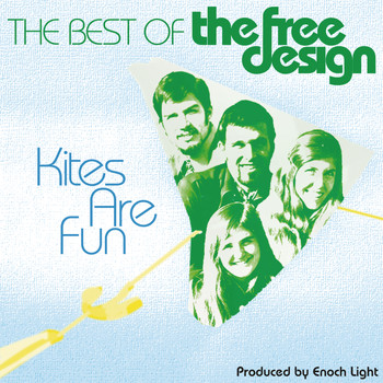 The Free Design - The Best Of The Free Design: Kites Are Fun