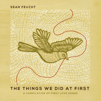 Sean Feucht - The Things We Did at First