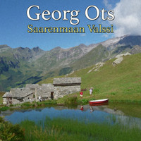 Georg Ots - Saarenmaan Valssi