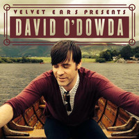 David O’Dowda - Velvet Ears: David O’dowda