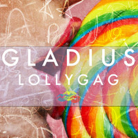 Gladius - Lollygag