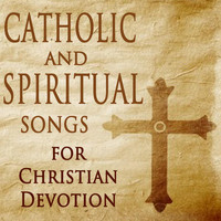 Catholic Hymns - Catholic and Spiritual Songs for Christian Devotion