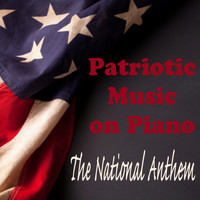 National Anthem - Patriotic Music on Piano - The National Anthem