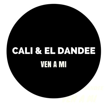 Cali Y El Dandee - Ven a Mi