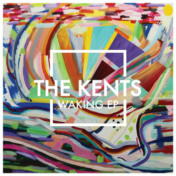 The Kents - Waking - EP