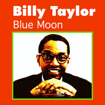 Billy Taylor - Blue Moon