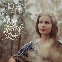 Imogen Clark - Love And Lovely Lies