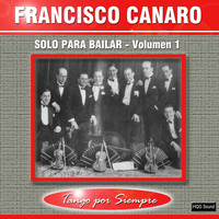 Francisco Canaro - Solo para Bailar, Vol. 1