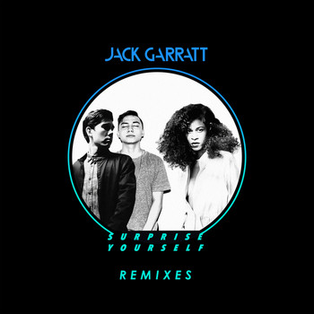 Jack Garratt - Surprise Yourself (Remixes)
