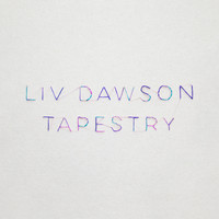 Liv Dawson - Tapestry
